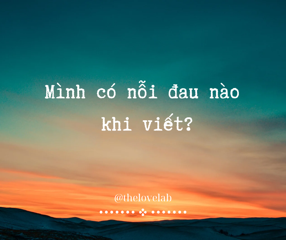 Read more about the article Mình có nỗi đau nào khi viết?